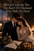 Blessed with the Trio - the Bad CEO Husband Who Melts My Heart ebook cover