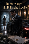 Remarriage：His Billionaire Ex-wife ebook cover